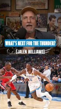 Bill on Jalen Williams’ gruesome leg injury and what the next move should be for the Thunder