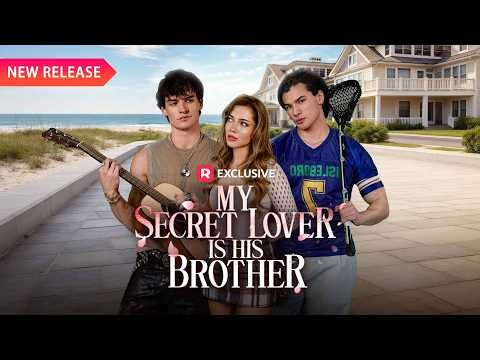 💓 My Secret Lover Is His Brother[EP1-13] | New Release | Reelshort
