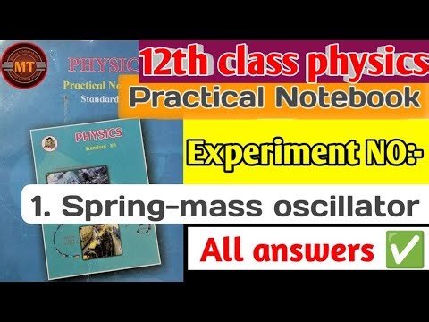 Physics practical Notebook 12th class experiment no:-1.Spring-mass oscillator #mastertanmayshinde