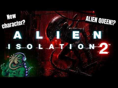 Alien Isolation 2 could be INSANE