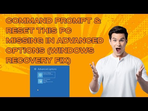Command Prompt & Reset This PC Missing in Advanced Options (Windows Recovery FIX)