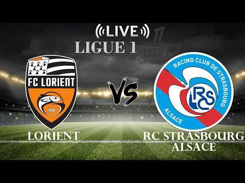 🔴Lorient vs RC Strasbourg Alsace | Ligue 1 | Live Score