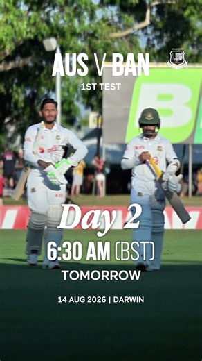 Day 2 awaits! 🇧🇩🔥 Tomorrow at 6:30 AM (BST). Australia VS Bangladesh | 1st Test.