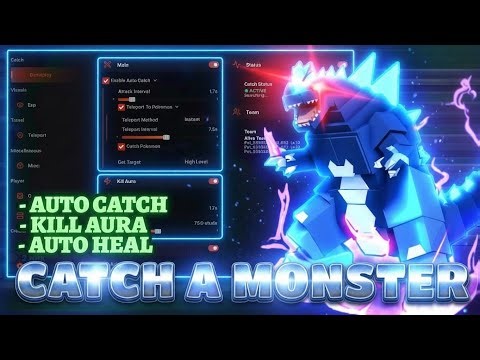 Catch A Monster Script - Auto Catch, Kill Aura Auto Heal, Esp Mob & More