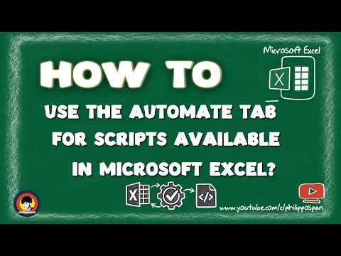 How To Use The Automate Tab for Scripts available in Microsoft Excel?