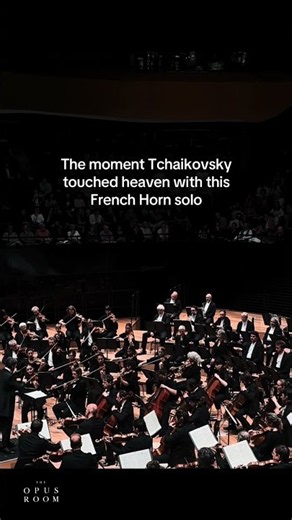 The moment Tchaikovsky touched heaven with this french horn solo…