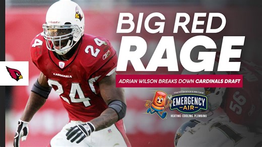 Big Red Rage - Draft Reaction With Cardinals Legend Adrian Wilson