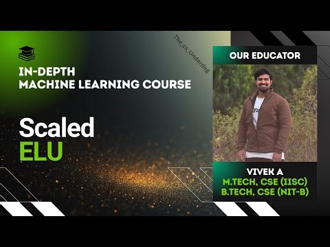 Scaled ELU | Machine Learning Lecture 109 | The cs Underdog