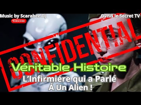 Véritable Histoire L’Infirmière Qui a Parlé à un Alien ! 