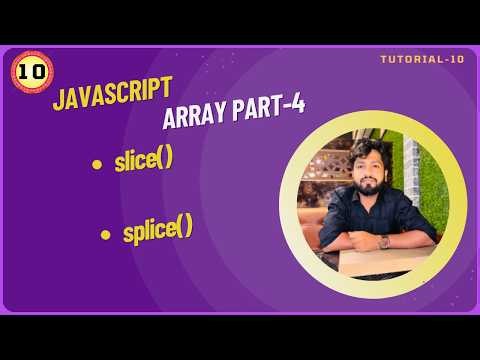 JavaScript Tutorial for Beginners | slice() & splice() Explained | JavaScript Array Methods