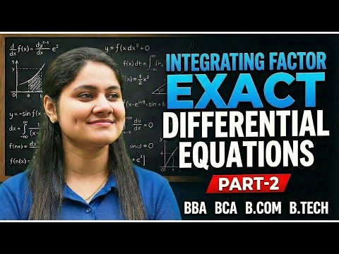 Exact Differential Equations Integrating Factor|BBA|BCA|B.COM|B.TECH|Dream Maths