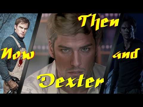 Dexter: Then and Now #dexter