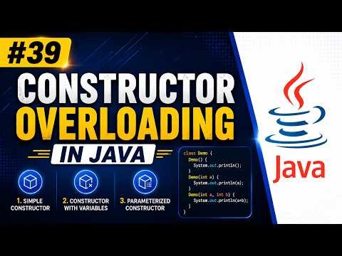 #39 – Constructor Overloading in Java Explained Clearly with Examples