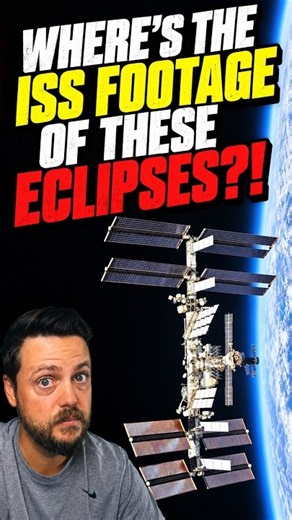 Where’s the ISS Footage of These ECLIPSES?! 👀🛰️🌑