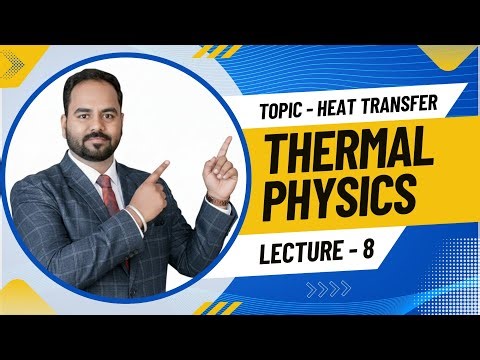 Class 11 || Thermal Physics (Heat Transfer-2) || Lecture-8 || Physics By CP Sir || NEET || IITJEE ||
