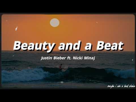 Justin Bieber, Nicki Minaj - Beauty And A Beat (Lyrics)