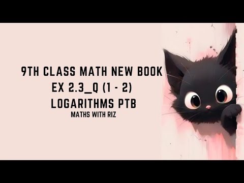 Class 9 Maths Chapter 2 Logarithms | Exercise 2.3 Q1 & Q2 | Characteristic & Mantissa | New Book