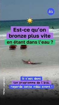 Est-ce qu’on bronze plus dans l’eau ? | Lumni