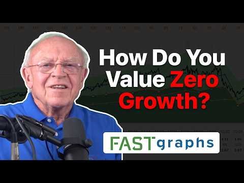 How Do You Value Zero Growth | FAST Graphs