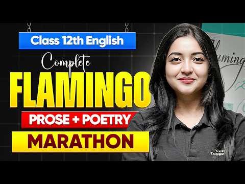 Class 12 English Complete Flamingo MARATHON | Prose + Poetry in One Shot | CBSE 2026