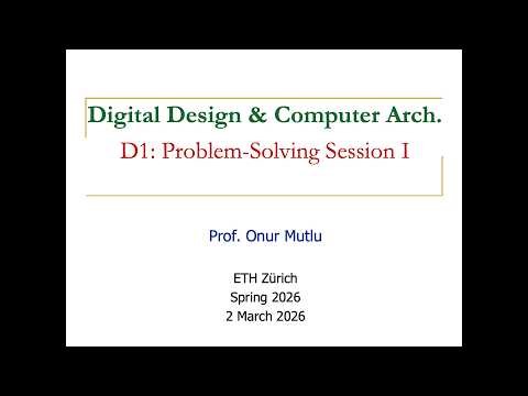 Digital Design & Computer Architecture D1: Problem-Solving Session 1 (Spring 2026)