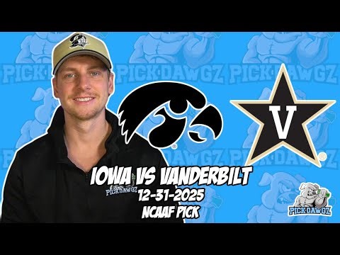 Iowa vs Vanderbilt 12/31/25 College Football Picks & Predictions | ReliaQuest Bowl