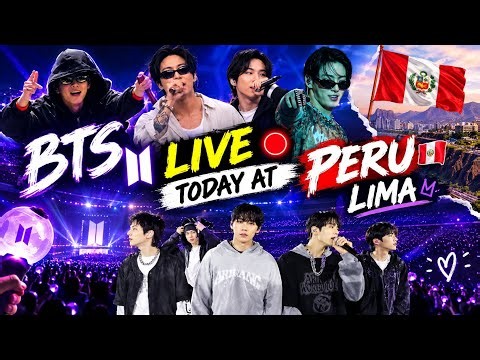 BTS LIVE 🔴 At PERU 🇵🇪 | LIMA Concert Today | Full Show Timing 23+ Songs & Global ARMY Update 😱