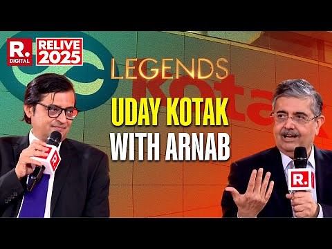 Uday Kotak’s Most Insightful And Inspirational Interview On ‘Legends’ With Arnab Goswami