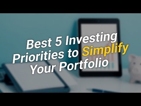 Best 5 Investing Priorities to Simplify Your Portfolio 💼✨
