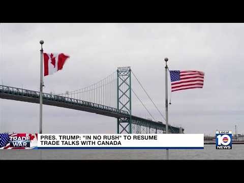 Trump says he’s ‘in no rush’ to restart trade talks with Canada