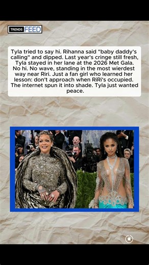 Tyla Stayed Away from Rihanna at Met Gala — Here's Why (It's Not What You Think) 😬