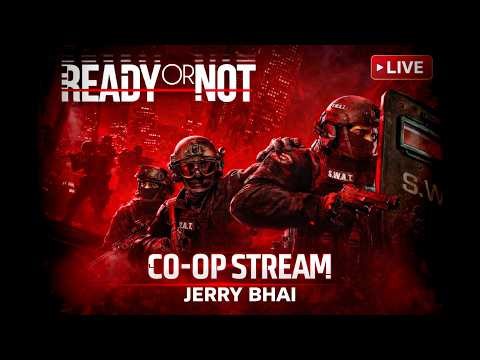 🔴LIVE Ready or NOT Gameplay CO OP Lets Gooo