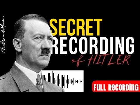 A Secret Recording of ADOLF HITLER Reveals His Real Voice | Full Recording 