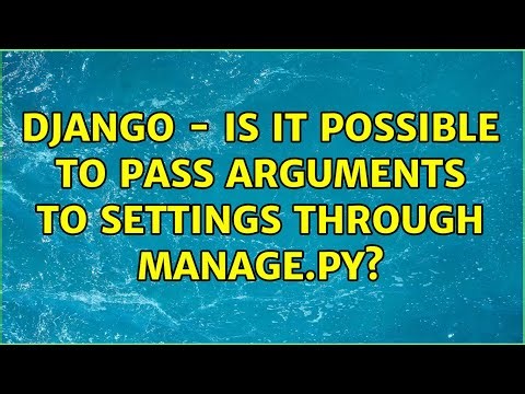 DJANGO - Is it possible to pass arguments to settings through manage.py?