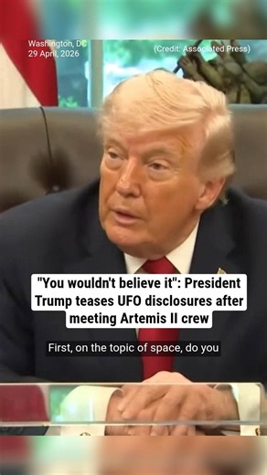 "You wouldn't believe it": President Trump teases UFO disclosures after meeting Artemis II crew