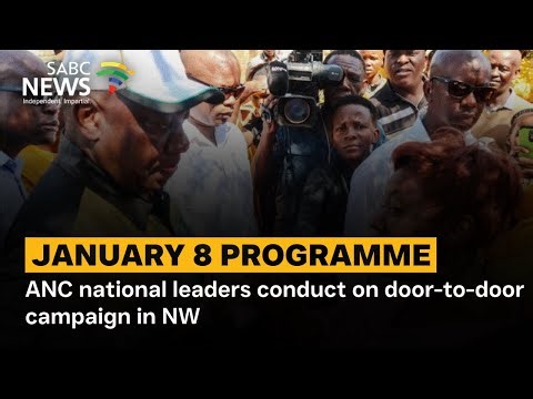 January 8 Programme | ANC national leadership conducts on door-to-door campaign in NW