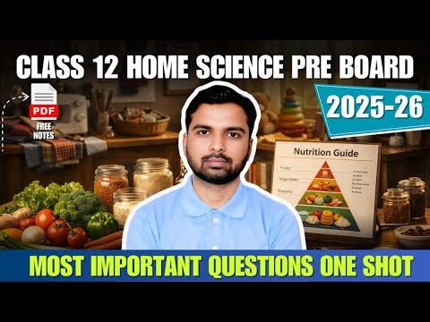 Pre Board Home Science Class 12 | One Shot Revision | Important Questions