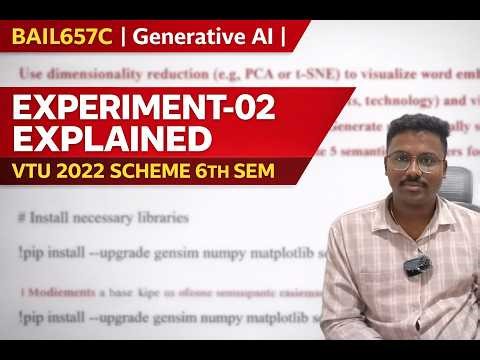 BAIL657C | Generative AI EXPERIMENT-02 | VTU -202 SCHEME | EXPLAINED