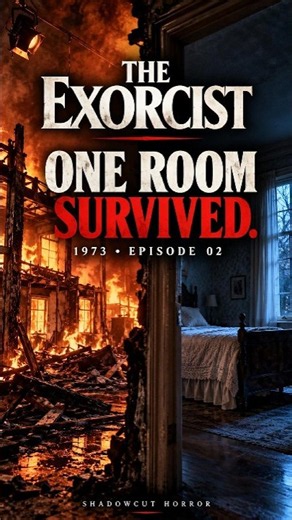 The Exorcist (1973): The One Room That Survived the Fire