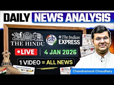 Daily Current Affairs for UPSC | 4 JAN 2026 — Important News & Analysis | Unacademy UPSC