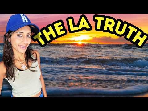 The Real Truth About Living in Los Angeles
