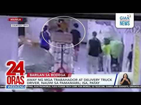 Warehouse worker gunned down in quarrel between employees, truckers | 24 Oras Weekend
