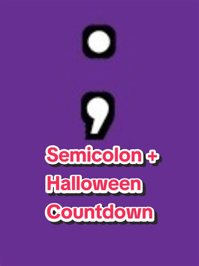 World Semicolon Day Only 198 days left 'til next Halloween! #HalloweenCountdown #SemicolonDay #GetBackUp Previous @Ben Venidos a mi locura