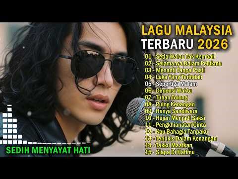 LAGU MALAYSIA TERBARU SEDIH 2026 // Setia Walau Tak Kembali
