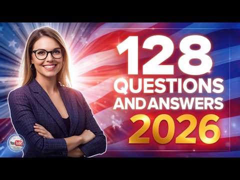 2026 USCIS Civics Test – All 128 Questions & Answers (OFFICIAL) | N-400 U.S. Citizenship Interview