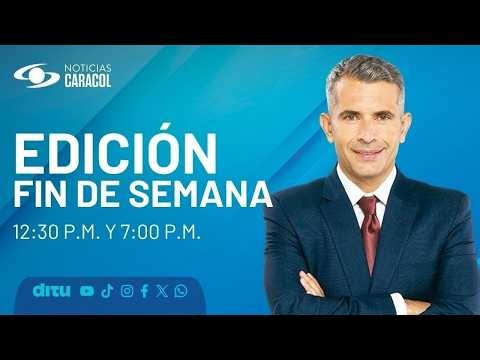 Noticias Caracol | Emisión mediodía fin de semana (20 de julio de 2026)