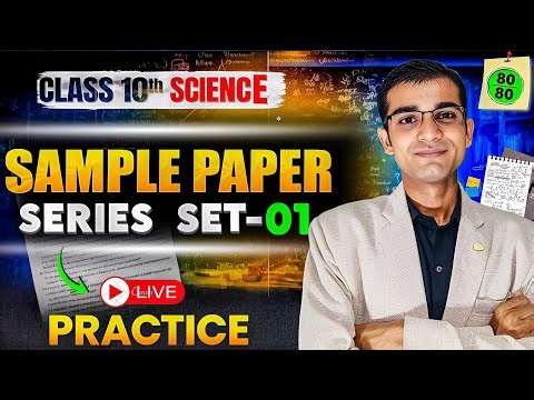 Class 10 Science Sample Paper| Set-01 Full Practice Series | Score 80/80 | LIVE Session