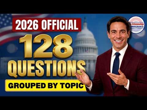 USCIS 128 Civics Questions (Grouped by Topic) Clear & Easy-to-Remember Answers 2026 U.S. Citizenship