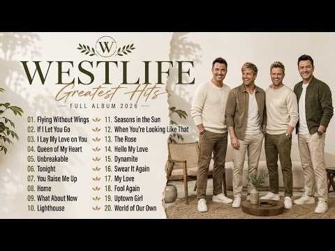 WESTLIFE GREATEST HITS 2026 – Classic Love Songs to Heal Your Soul