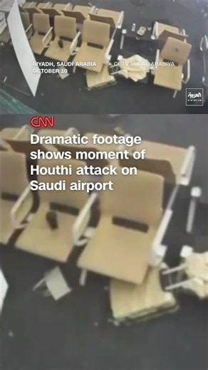 Dramatic footage shows moment of Houthi attack on Saudi airport